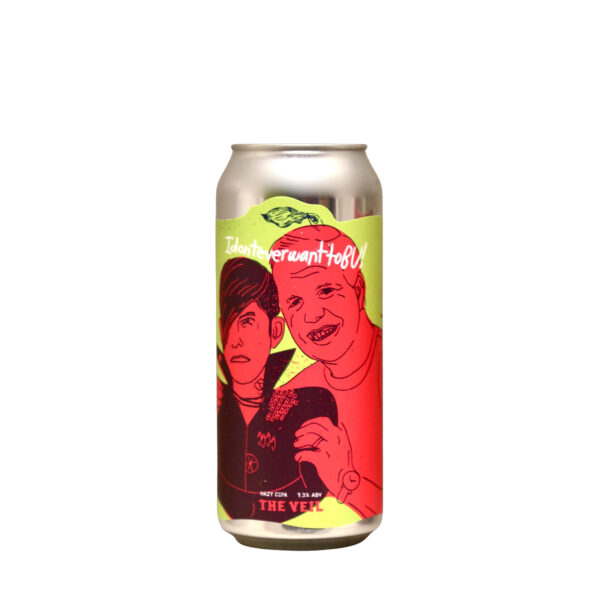 The Veil - IdonteverwanttoBU! Hazy DIPA