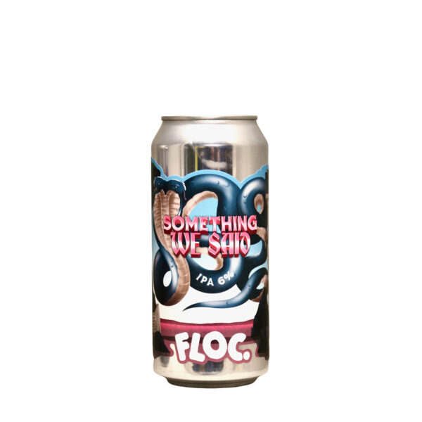 Floc. - Something We Said IPA